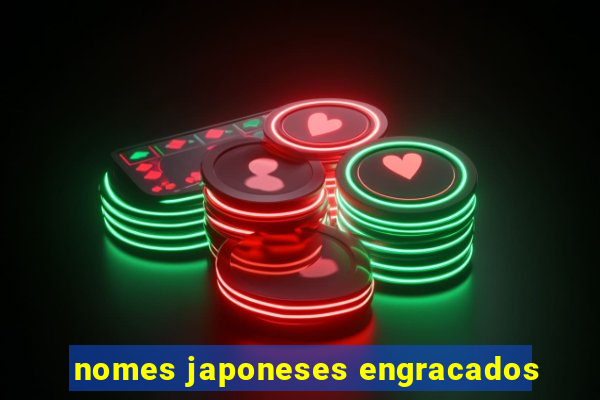 nomes japoneses engracados